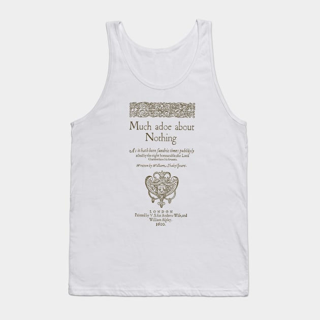 Shakespeare. Much adoe about nothing, 1600 Tank Top by bibliotee